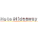 ＨｏｔｅｌＨｉｄｅａｗａｙ  (Mia family )