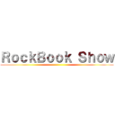 ＲｏｃｋＢｏｏｋ Ｓｈｏｗ ()