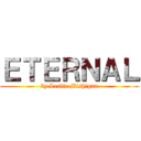 ＥＴＥＲＮＡＬ (by Leslie Mishigan)