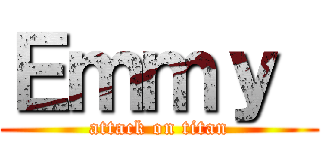 Ｅｍｍｙ  (attack on titan)