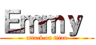 Ｅｍｍｙ  (attack on titan)