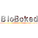 ＢｌｏＢｏｋｅｄ (attack of titan)