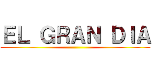 ＥＬ ＧＲＡＮ ＤＩＡ ()