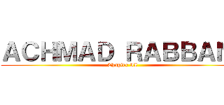 ＡＣＨＭＡＤ ＲＡＢＢＡＮＩ (Chapter II)