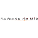 Ｂｕｆａｎｄａ ｄｅ Ｍｉｋａｓａ (Chinga tu Madre)