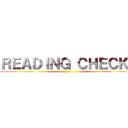 ＲＥＡＤＩＮＧ ＣＨＥＣＫ  ()