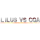 ＬＩＬＵＳ ＶＳ ＣＧＡ (attack on titan)