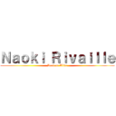 Ｎａｏｋｉ Ｒｉｖａｉｌｌｅ (Dead or Alive)