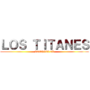 ＬＯＳ ＴＩＴＡＮＥＳ (ARCHILA 2B)