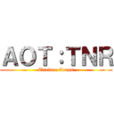 ＡＯＴ：ＴＮＲ (Trainee Corps)