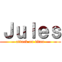 Ｊｕｌｅｓ (attack on titan)
