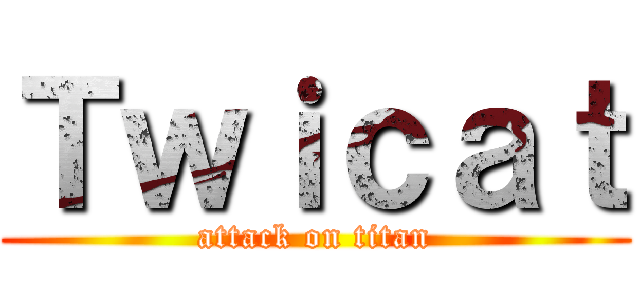 Ｔｗｉｃａｔ (attack on titan)