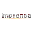 Ｉｍｐｒｅｎｓａ ()