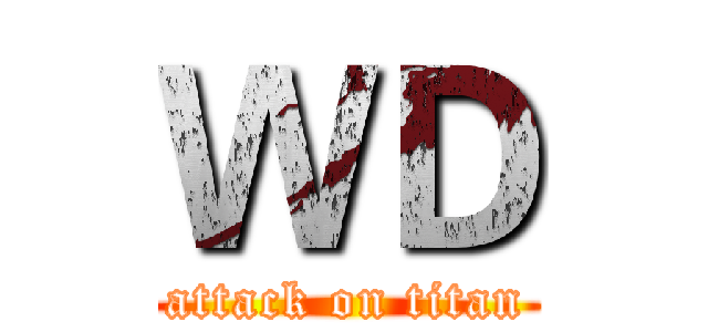 ＷＤ (attack on titan)