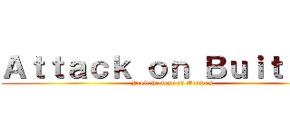 Ａｔｔａｃｋ ｏｎ Ｂｕｉｔｒｅｓ (Feel the fear of Buitres)