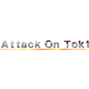 Ａｔｔａｃｋ Ｏｎ Ｔｏｋｔｏｋ (duet me)
