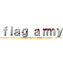 ｆｌａｇ ａｒｍｙ (code_xxx)