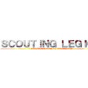 ＳＣＯＵＴＩＮＧ ＬＥＧＩＯＮ (" FOR THE GLORY OF HUMANITY)