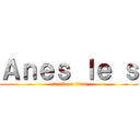 Ａｎｅｓ ｌｅ ｓ (attack on titan)