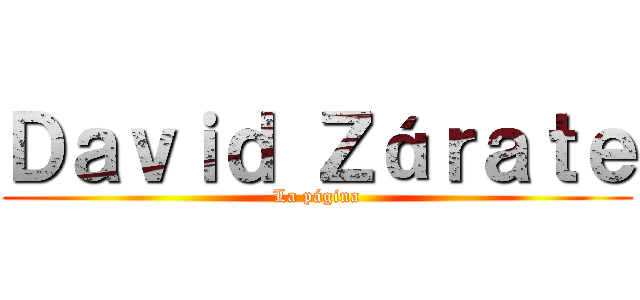 Ｄａｖｉｄ Ｚáｒａｔｅ (La página)