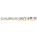 ＣＨＵＲＣＨ ＯＵＴＥＲ ＨＥＡＶＥＮ  (ALIVE)