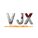 ＶＪＸ (attack on titan)