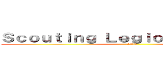 Ｓｃｏｕｔｉｎｇ Ｌｅｇｉｏｎ Ｎｉｃｏｌａｓ (2013)