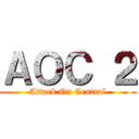 ＡＯＣ ２ (Attack On Central)