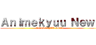 Ａｎｉｍｅｋｙｕｕ Ｎｅｗｓ (ANIMEKYUU NEWS )