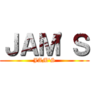 ＪＡＭ'Ｓ (JAM'S)