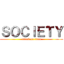 ＳＯＣＩＥＴＹ (attack on titan)
