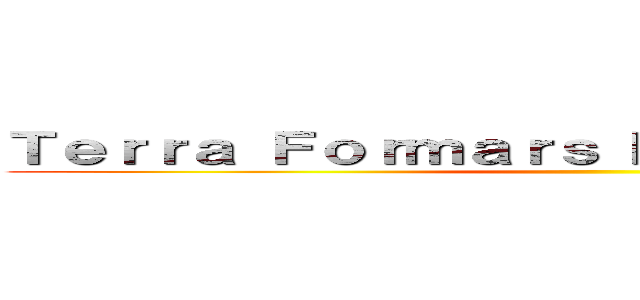 Ｔｅｒｒａ Ｆｏｒｍａｒｓ Ｍａｎｇａ Ｏｎｌｉｎｅ ()