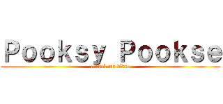 Ｐｏｏｋｓｙ Ｐｏｏｋｓｅ (attack on titan)