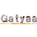Ｇａｔｙａａ (attack on MLG)