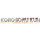 ＫＯＲＯＳＯＲＵ ＫＵＮ (kawaii as shit)