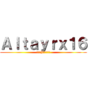 Ａｌｔａｙｒｘ１６ (残業対Jの星の勝利)