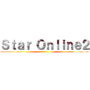 Ｓｔａｒ Ｏｎｌｉｎｅ２ ()