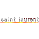 ｓａｉｎｔ ｌａｕｒｅｎｔ ()