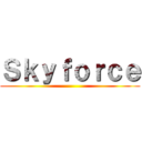 Ｓｋｙｆｏｒｃｅ ()