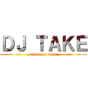 ＤＪ ＴＡＫＥ (attack on titan)