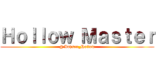 Ｈｏｌｌｏｗ Ｍａｓｔｅｒ (@Mohsen_Hollow)