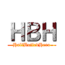 ＨＢＨ (HalfBoiledHero)