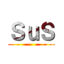 ＳｕＳ ()