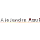 Ａｌｅｊａｎｄｒａ Ａｇｕｉｒｒｅ (Legión de reconocimiento)