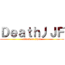 Ｄｅａｔｈ丿ＪＦ (attack on jihad)