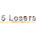 ５ Ｌｏｓｅｒｓ (friend match)