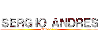ＳＥＲＧＩＯ ＡＮＤＲＥＳ (attack on titan)