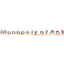Ｍｏｎｏｐｏｌｙ ｏｆ Ａｎｉｍａｔｉｏｎ  (attack on titan)
