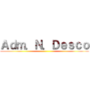 Ａｄｍ．Ｎ．Ｄｅｓｃｏ ()