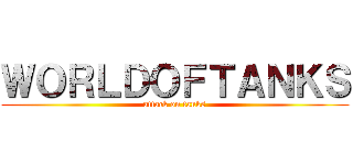 ＷＯＲＬＤＯＦＴＡＮＫＳ (attack on tanks)